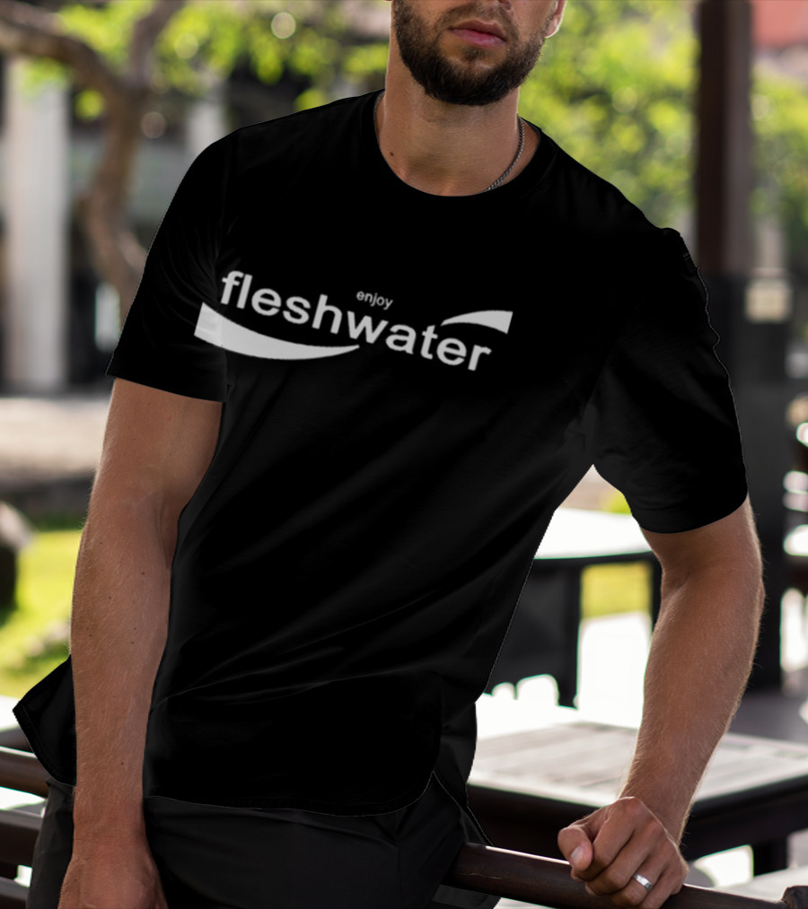 Closed Casket Activities Enjoy Fleshwater T-Shirt