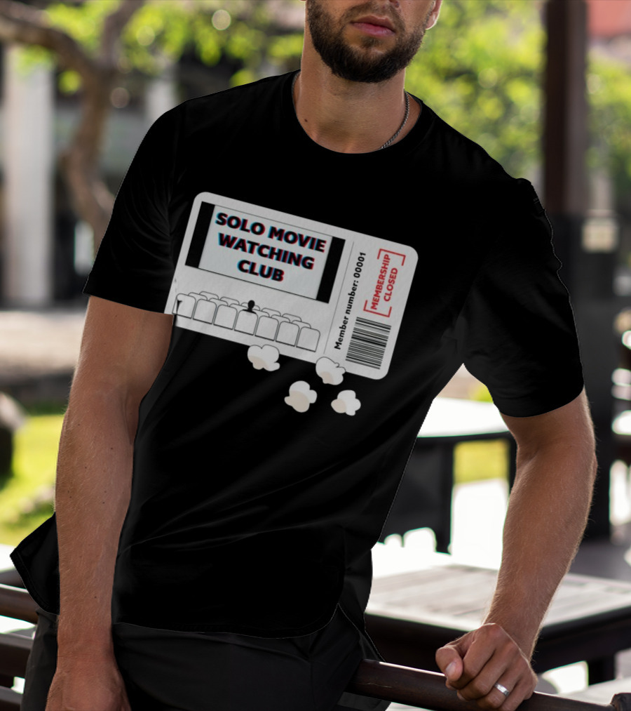 SOLO MOVIE WATCHING CLUB TICKET POPCORN MEMBERSHIP CLOSED T-Shirt