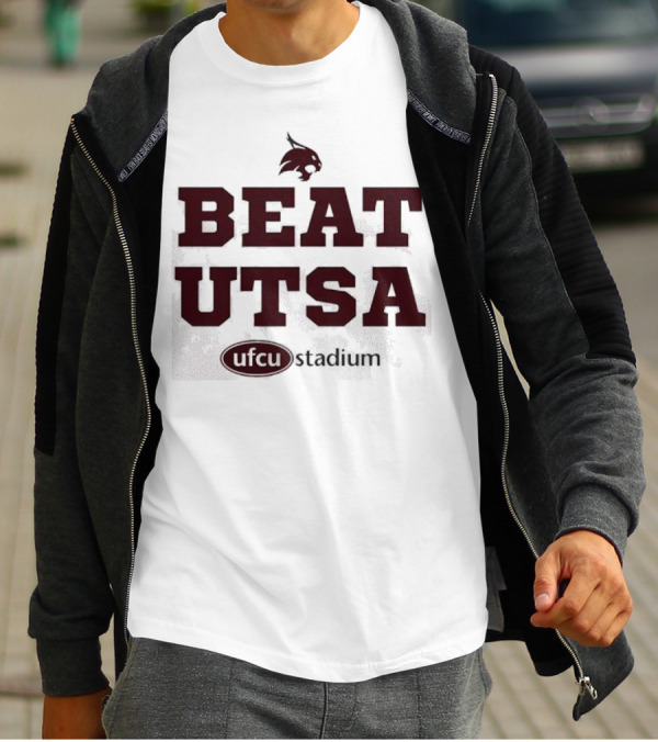 Texas State Bobcats Beat UTSA Gameday UFCU Stadium T-Shirt