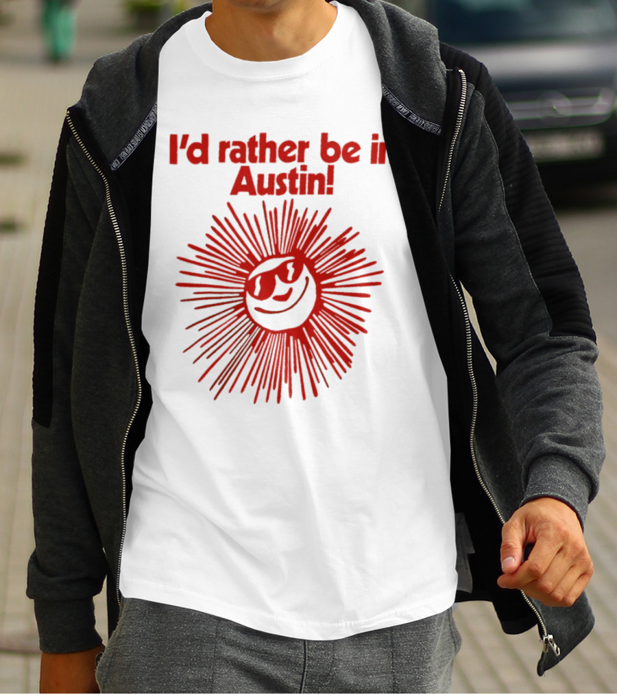 I’d Rather Be In Austin Radiant Smiley Burst T-Shirt