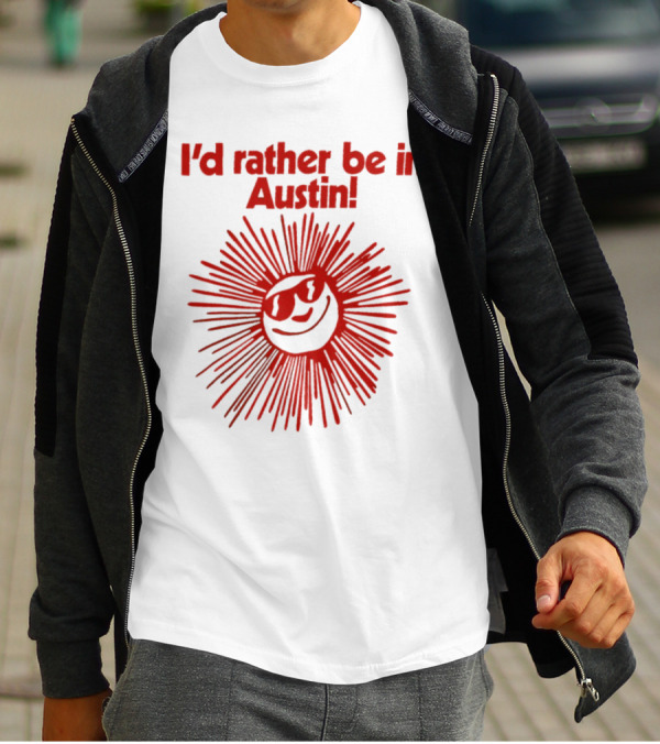 I’d Rather Be In Austin Radiant Smiley Burst T-Shirt