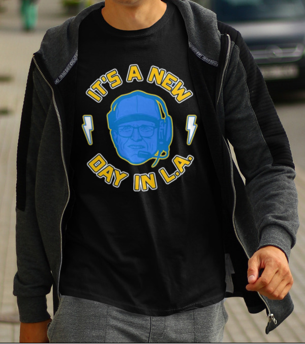 It's A New Day In L.A. Los Angeles Chargers Jim Harbaugh T-Shirt