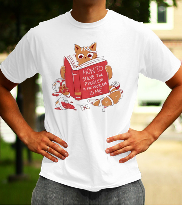 How To Solve The Problem If The Problem Is Me Cat Reading Book T-Shirt