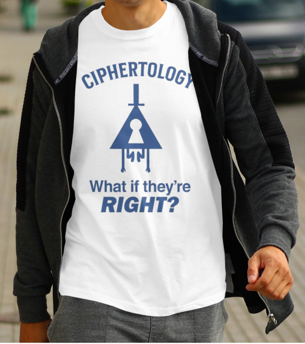Gravity Falls Ciphertology Triangle Keyhole What If They're Right T-Shirt