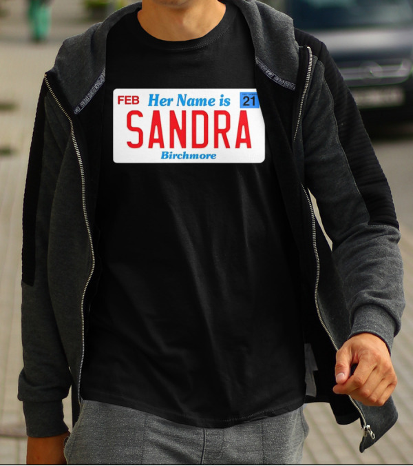 FEB Her Name Is Sandra Birchmore 21 T-Shirt