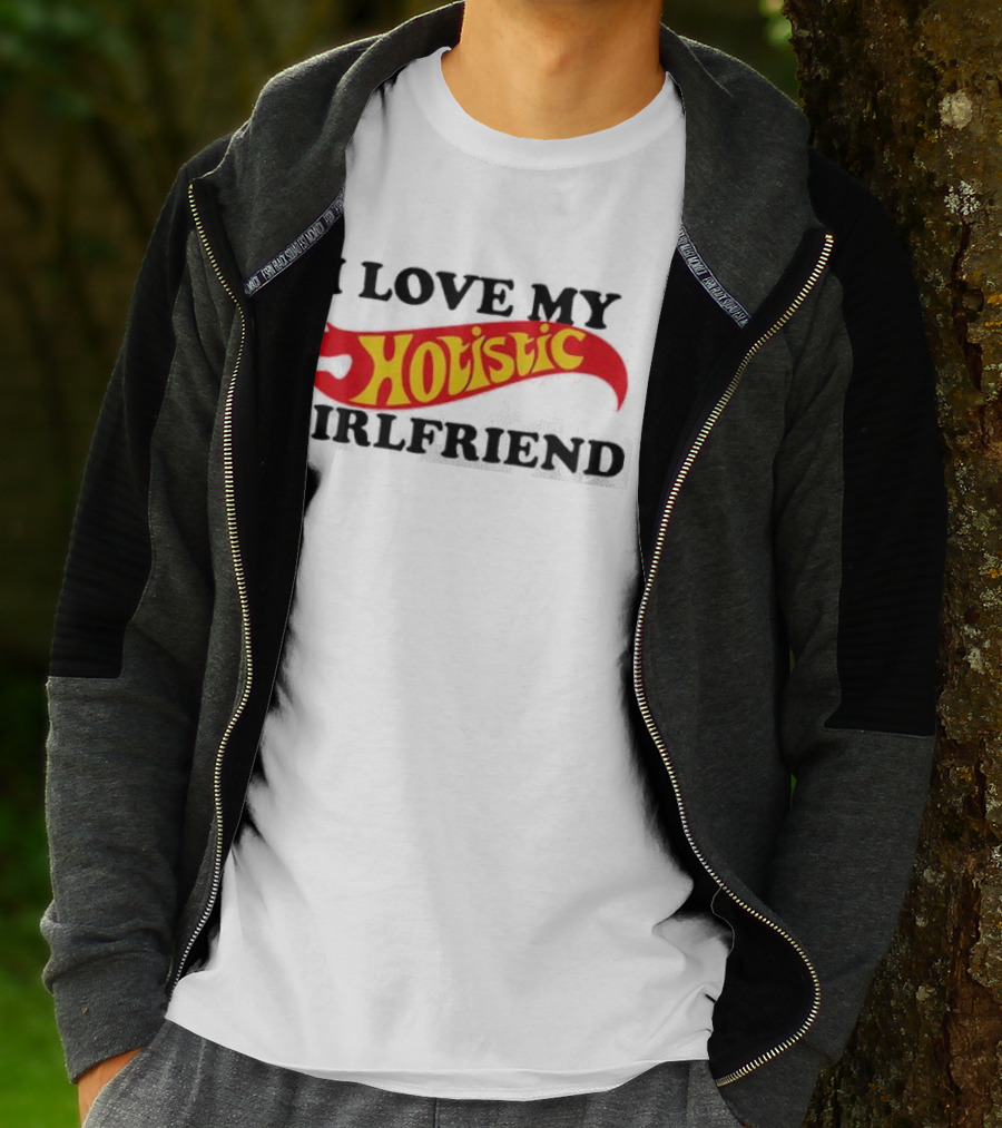 I Love My Hotlistic Girlfriend T-Shirt