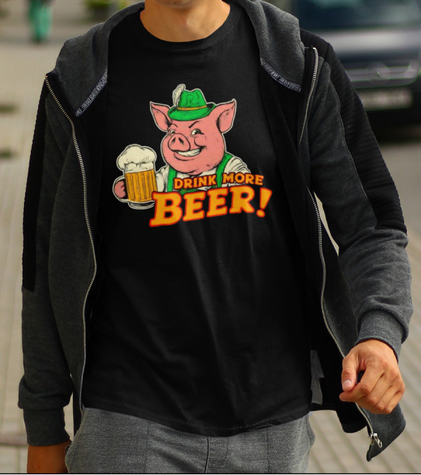 Oktoberfest Bavarian Pig Drink More Beer T-Shirt