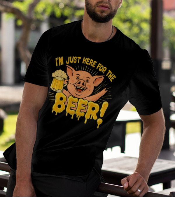 I’m Just Here For The Beer Pig With Beer Mug T-Shirt