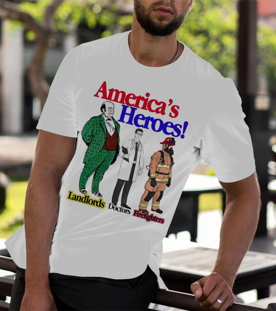 America’s Heroes Landlords Doctors Firefighters Cartoon Characters T-Shirt