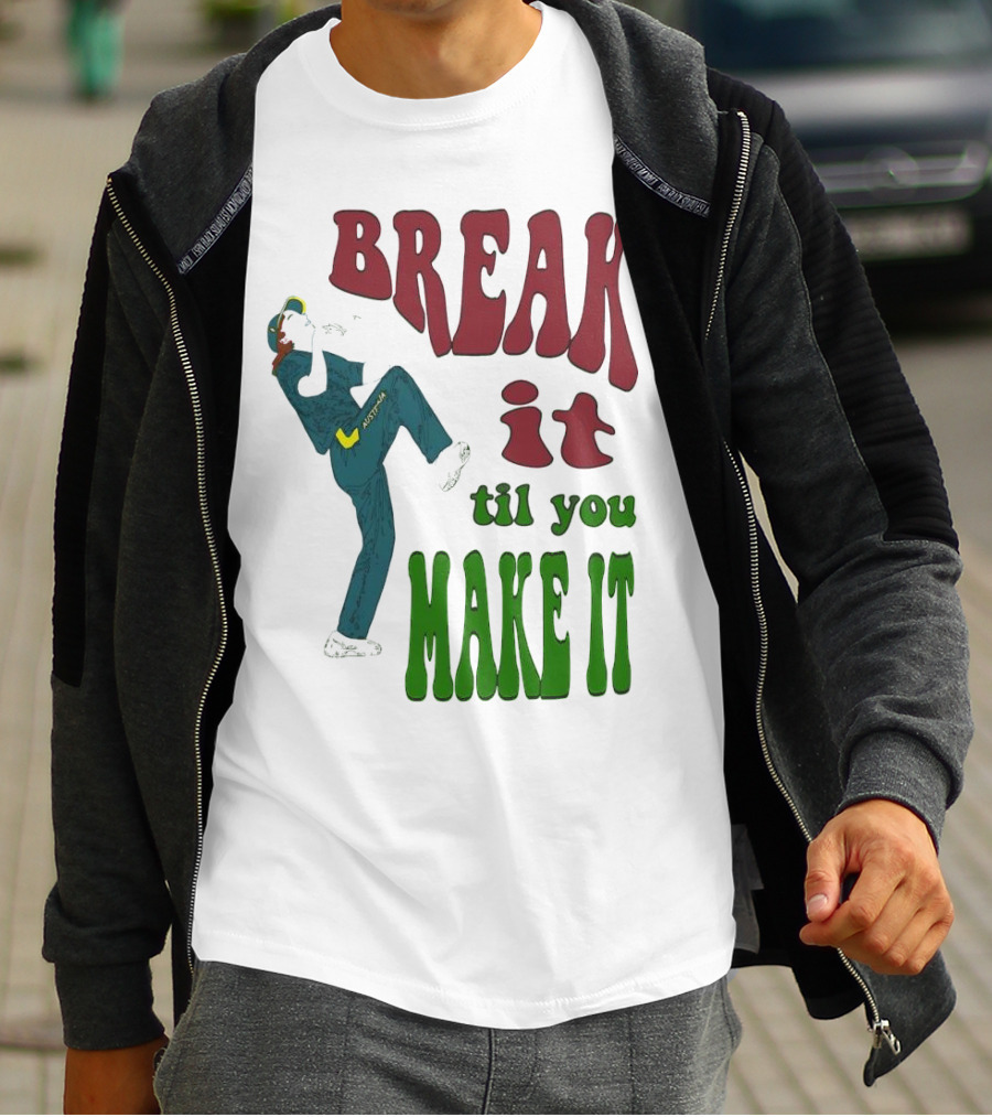 BREAK IT TIL YOU MAKE IT Retro Style Dancing Figure T-Shirt