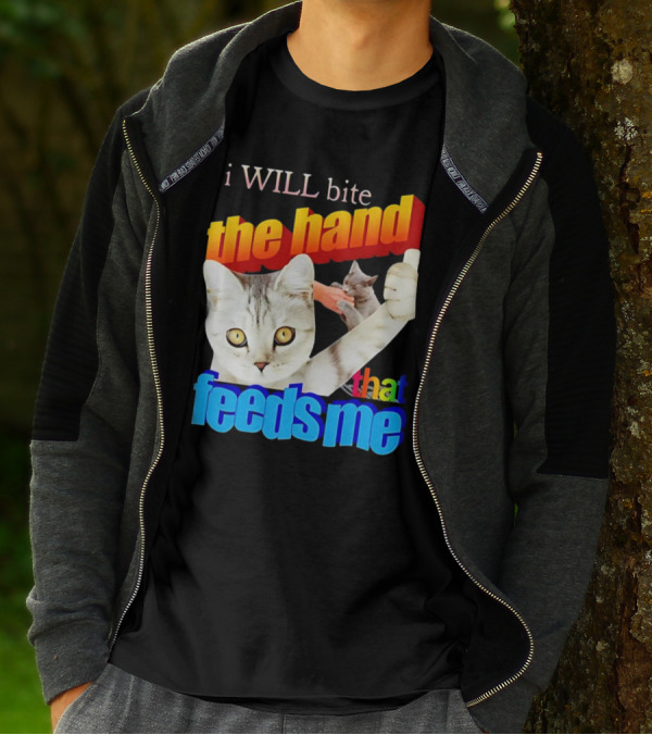 I WILL Bite The Hand That Feeds Me Cat T-Shirt
