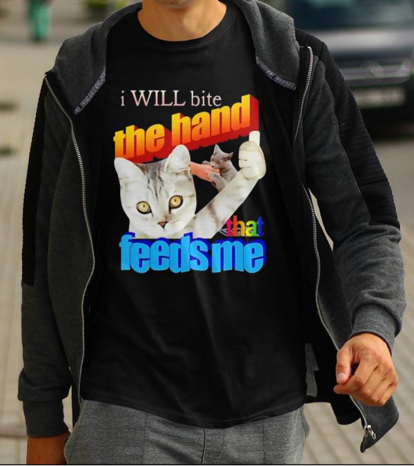 I WILL Bite The Hand That Feeds Me Cat T-Shirt