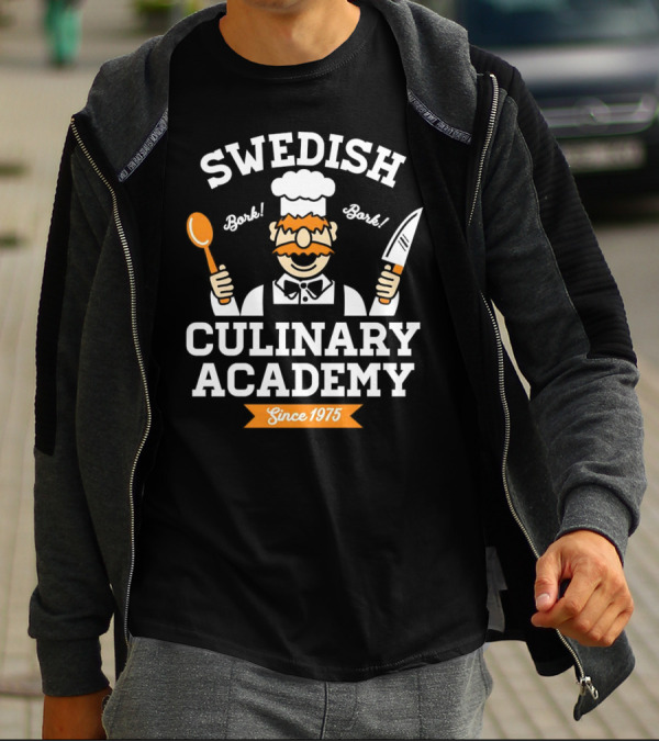 SWEDISH CHEF BORK BORK CULINARY ACADEMY SINCE 1975 T-Shirt