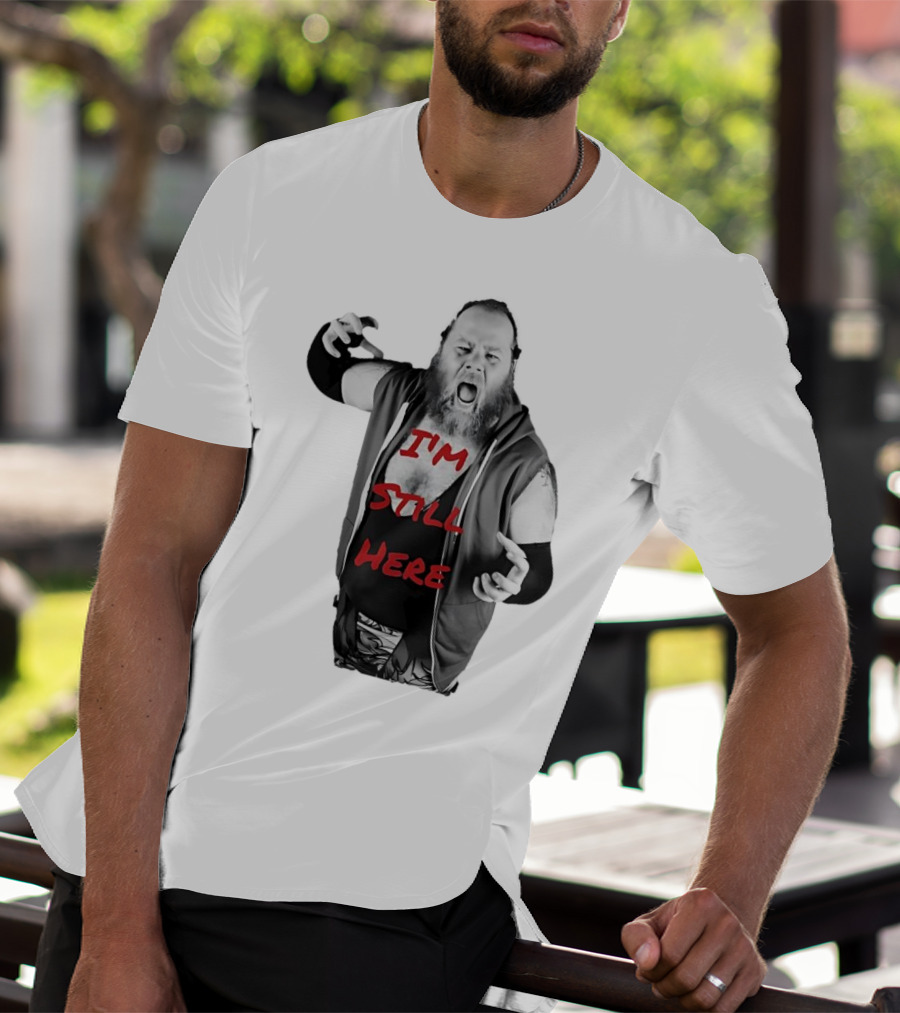 I'm Still Here Dante Williams Wrestling Persona T-Shirt