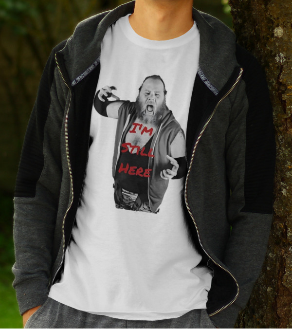 I'm Still Here Dante Williams Wrestling Persona T-Shirt