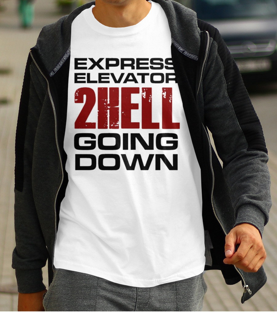 Express Elevator 2Hell Going Down T-Shirt