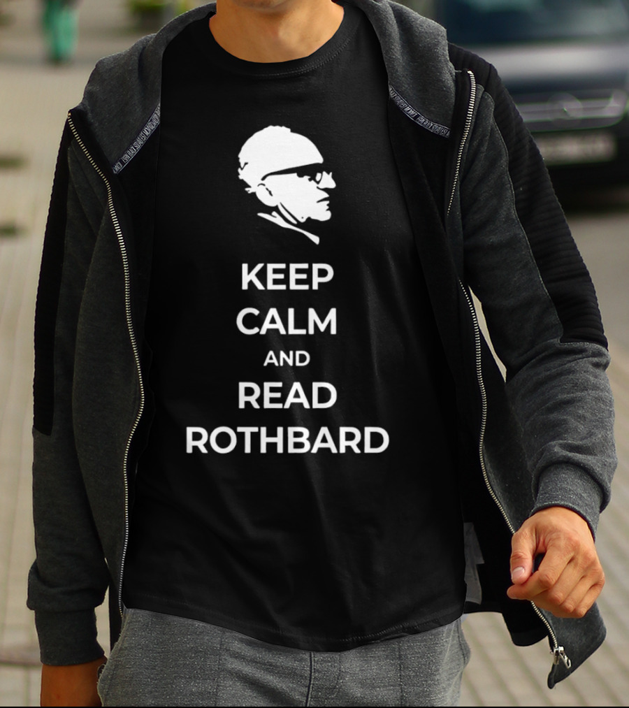 Keep Calm And Read Rothbard Murray T-Shirt