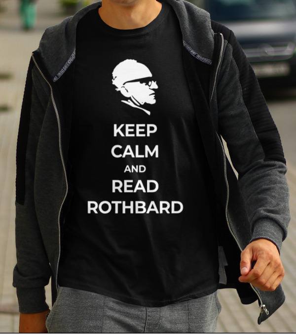 Keep Calm And Read Rothbard Murray T-Shirt
