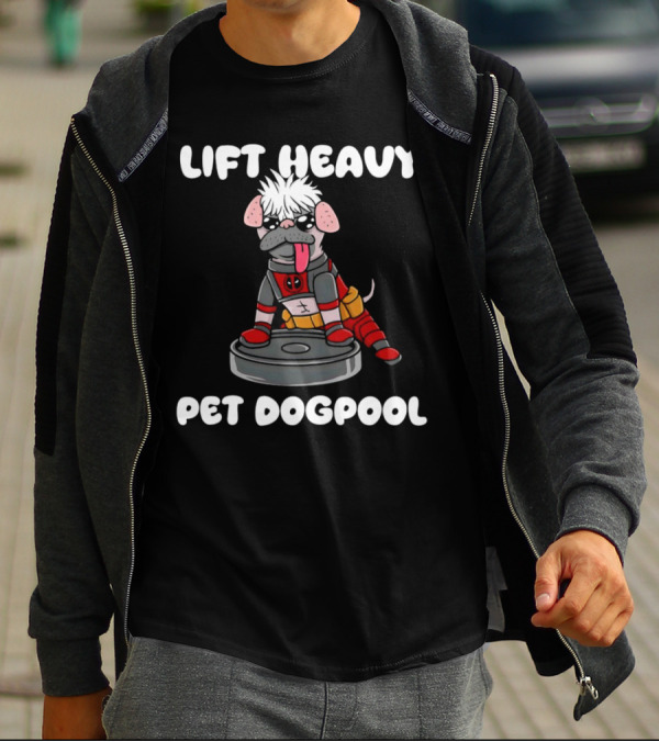Lift Heavy Pet Dogpool Deadpool Parody With Workout Dog And Barbell T-Shirt