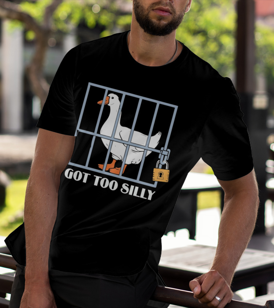 Goose Got Too Silly Jail Locked Up T-Shirt