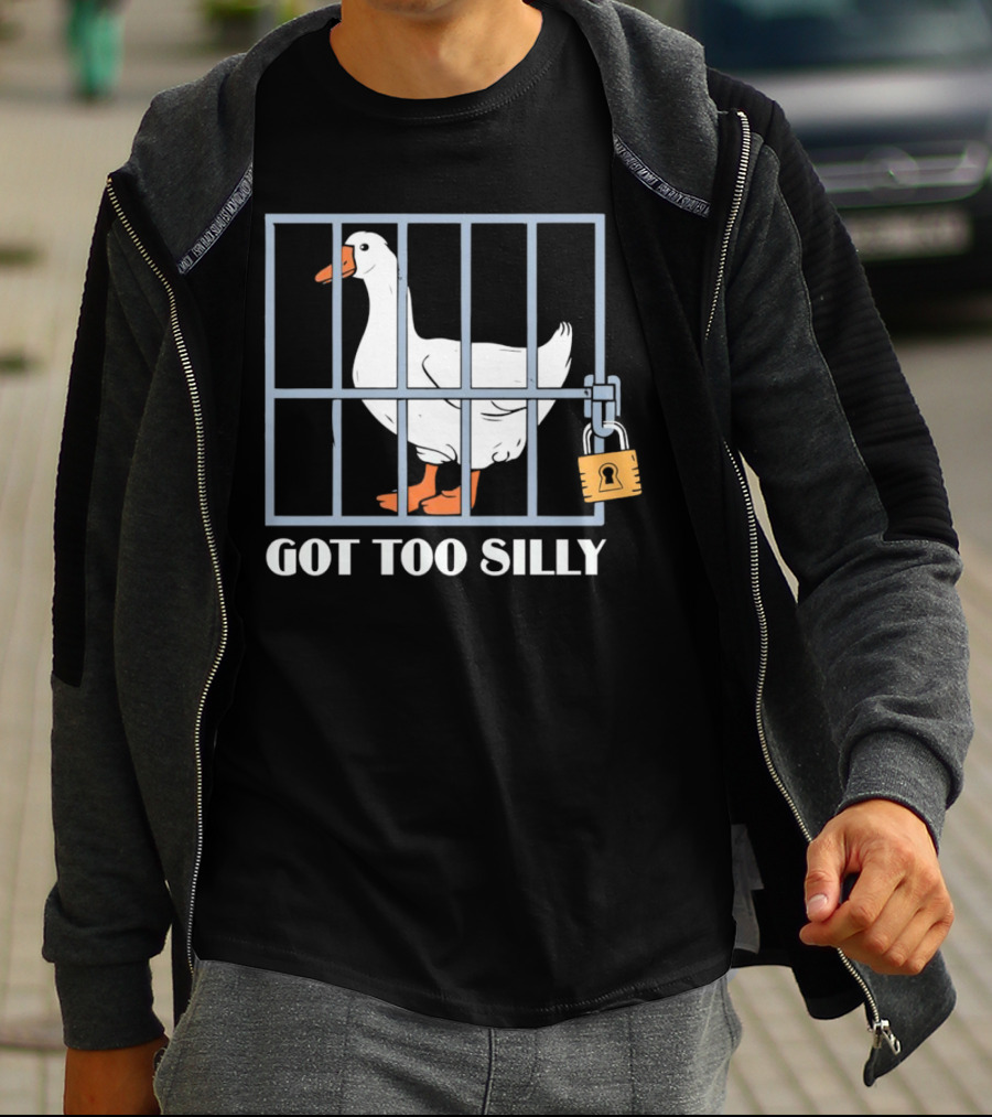 Goose Got Too Silly Jail Locked Up T-Shirt