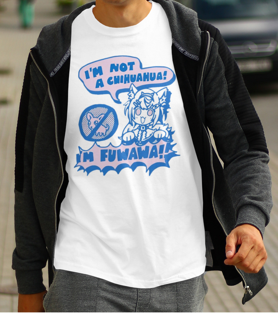 I’m Not A Chihuahua I’m Fuwawa Anime-Style Character With Crossed-Out Chihuahua T-Shirt