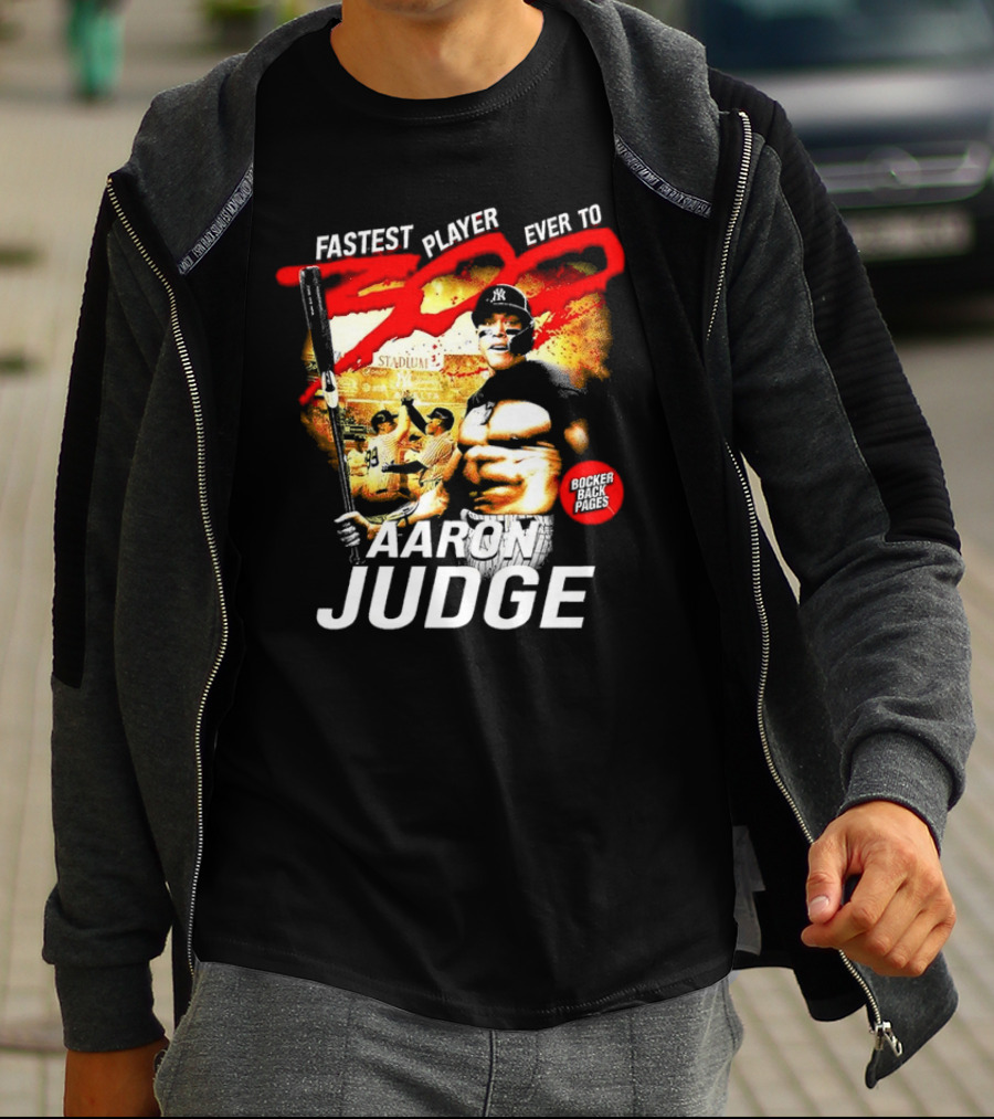 Fastest Player Ever To 300 Aaron Judge New York Yankees Bocker Back Pages T-Shirt
