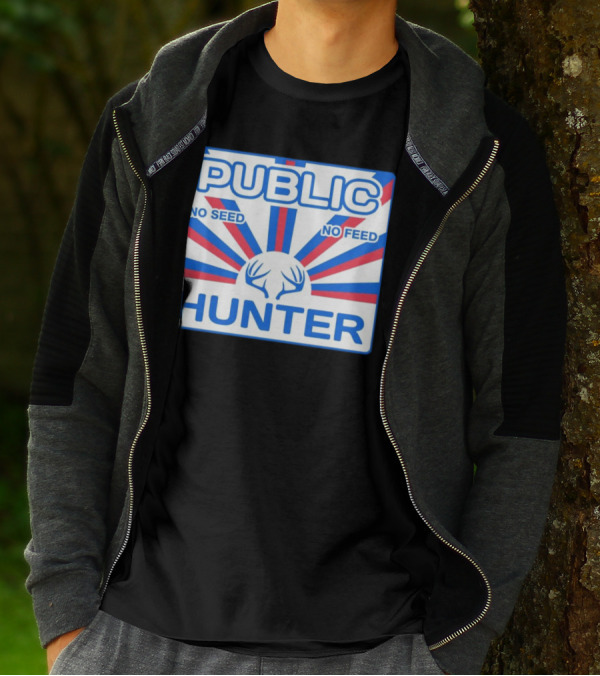 PUBLIC HUNTER NO SEED NO FEED T-Shirt
