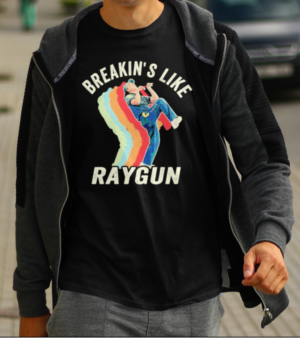 BREAKIN'S LIKE RAYGUN VINTAGE RETRO DANCER T-Shirt