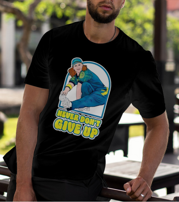 Never Don’t Give Up Raygun Rachael Gunn T-Shirt