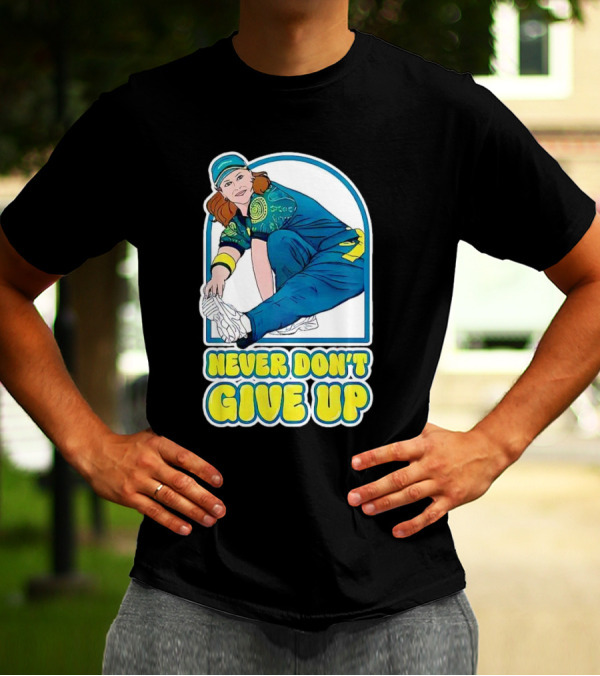 Never Don’t Give Up Raygun Rachael Gunn T-Shirt