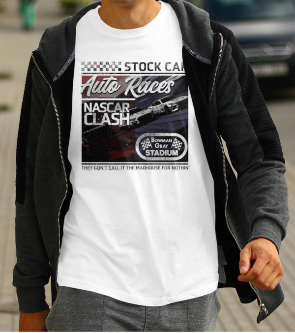 Stock Car Auto Races NASCAR Clash Bowman Gray Stadium Madhouse T-Shirt