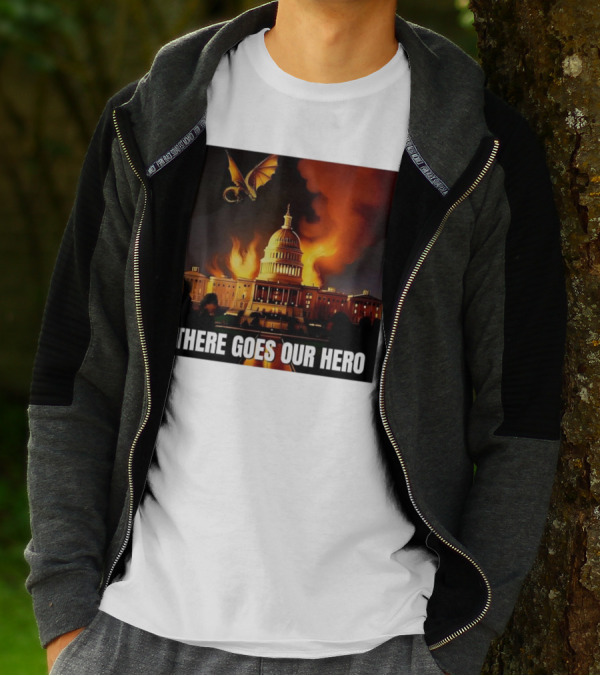 There Goes Our Hero With Dragon Capitol On Fire T-Shirt