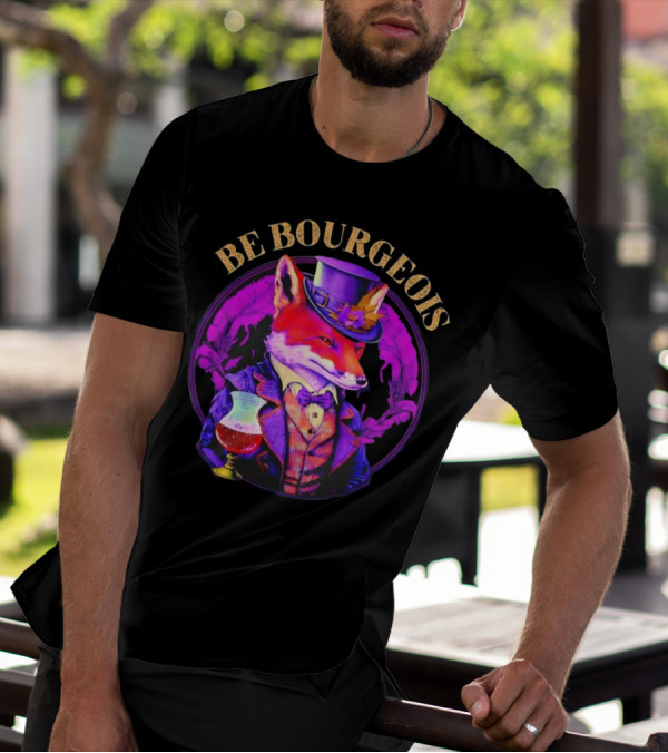 Be Bourgeois Gentleman Fox With Glass Of Wine T-Shirt