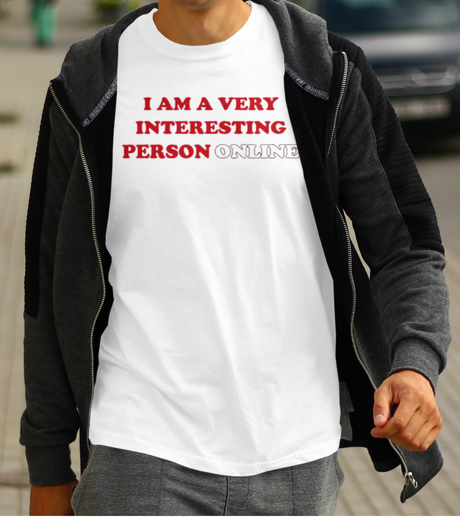 I Am A Very Interesting Person Online T-Shirt