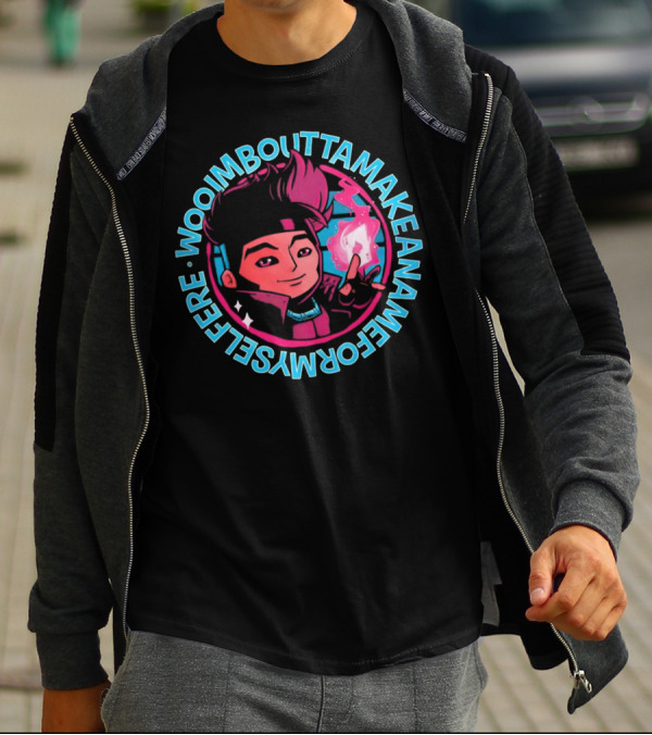 Woo I'm Boutta Make A Name For Myself Gambit T-Shirt