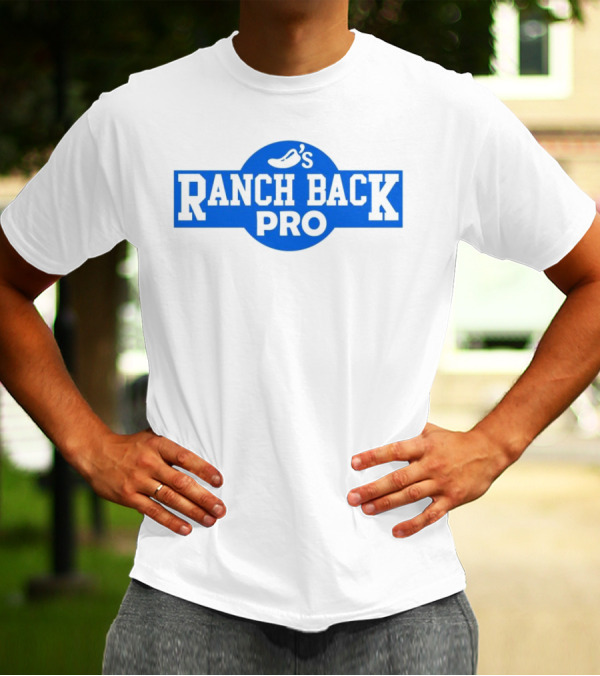 Chili's Ranch Back Pro T-Shirt