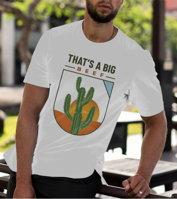 THAT'S A BIG BEEF Cactus Desert Sunset Scene T-Shirt