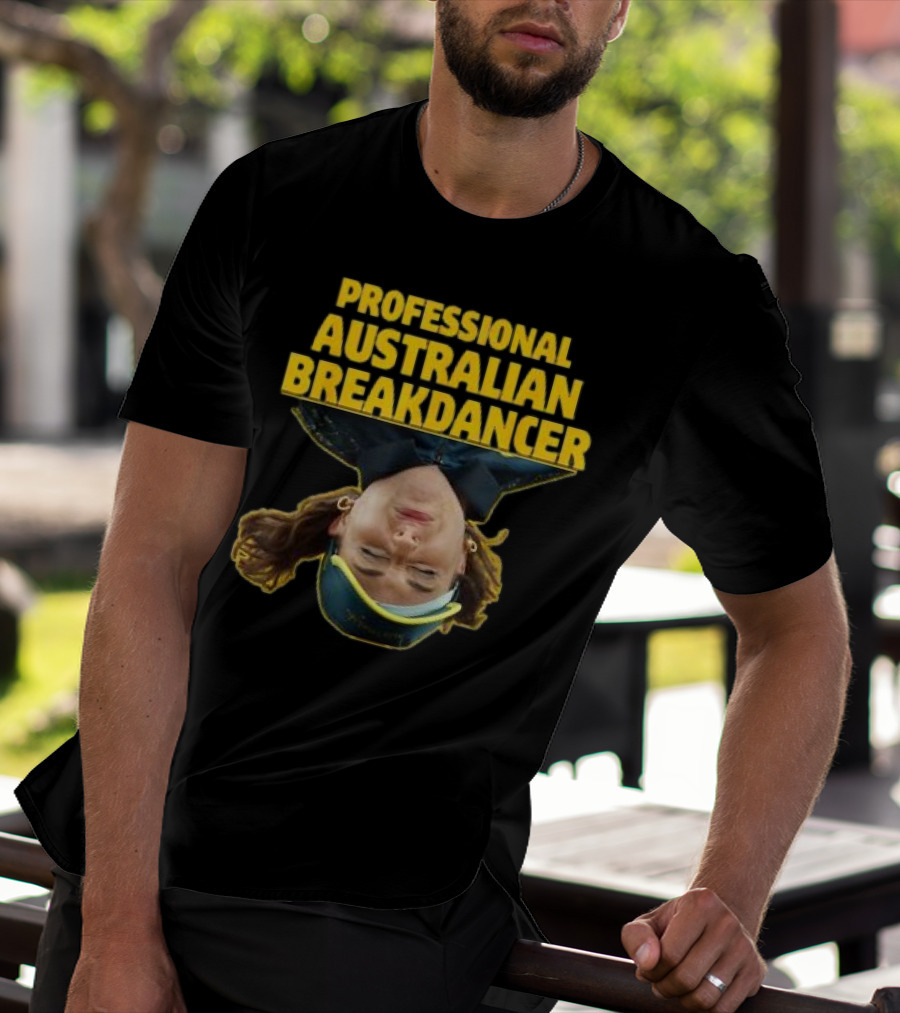 PROFESSIONAL AUSTRALIAN BREAKDANCER UPSIDE-DOWN T-Shirt
