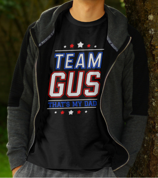 Team Gus That's My Dad Patriotic T-Shirt
