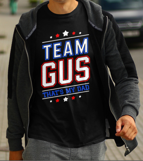 Team Gus That's My Dad Patriotic T-Shirt