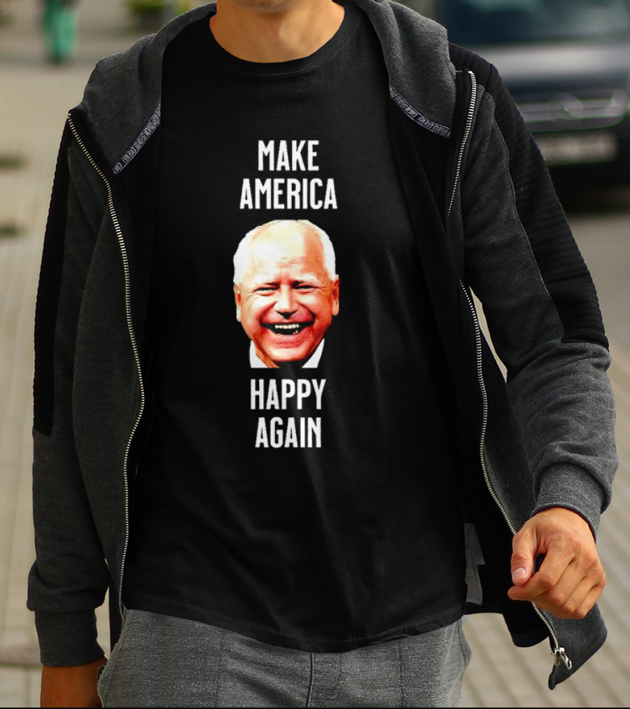 Make America Happy Again Tim Walz Image T-Shirt