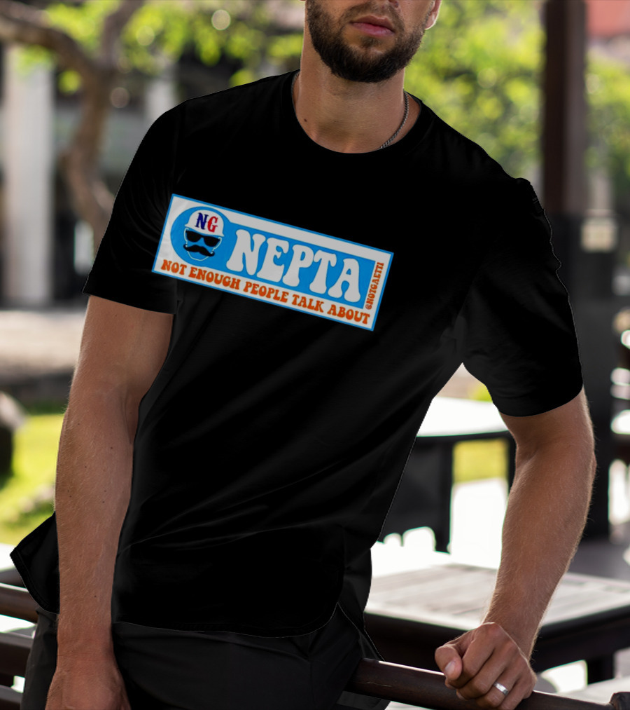 NG Nepta Not Enough People Talk About Gaetti T-Shirt