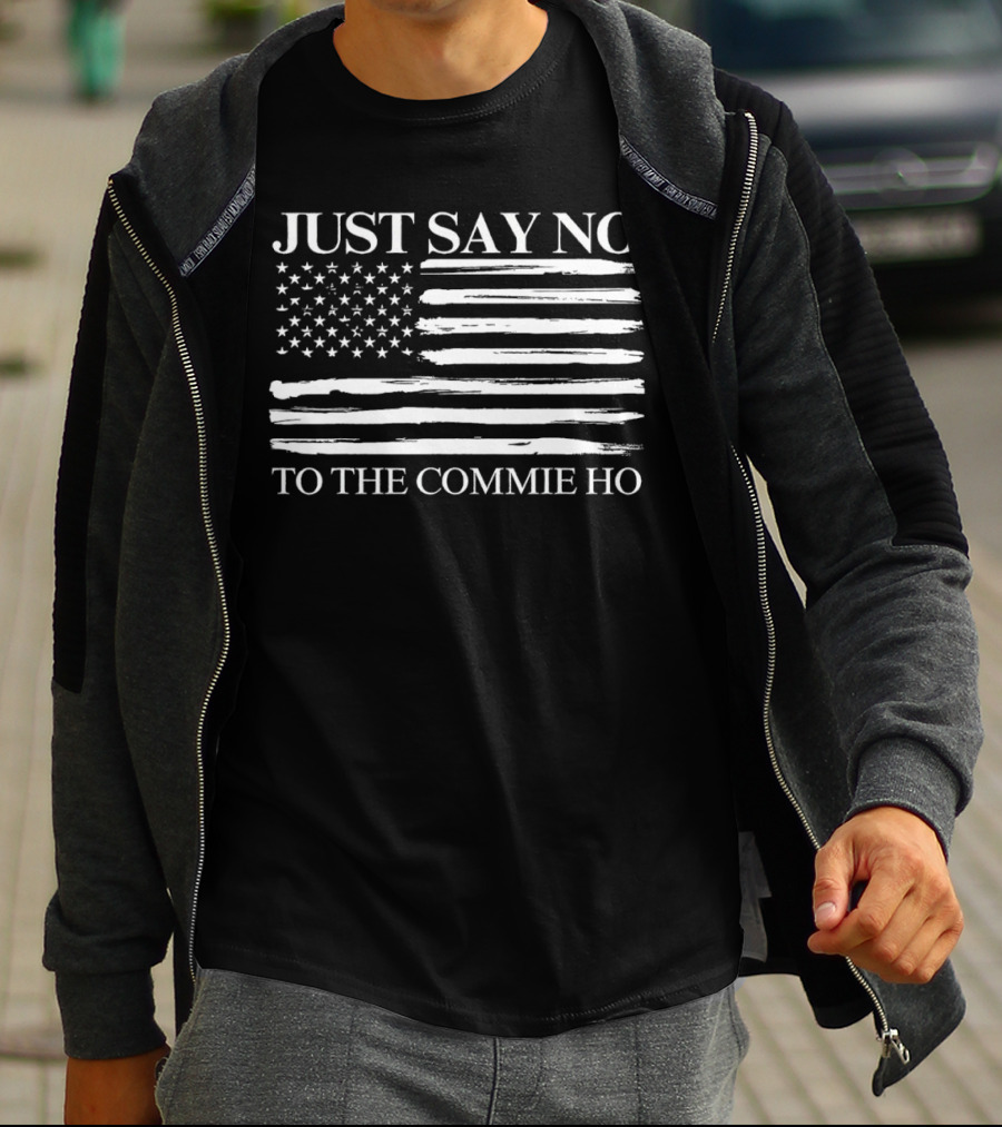 Just Say No To The Commie Ho With US Flag T-Shirt
