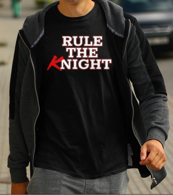 Rule The Knight T-Shirt