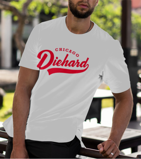 Chicago Diehard T-Shirt