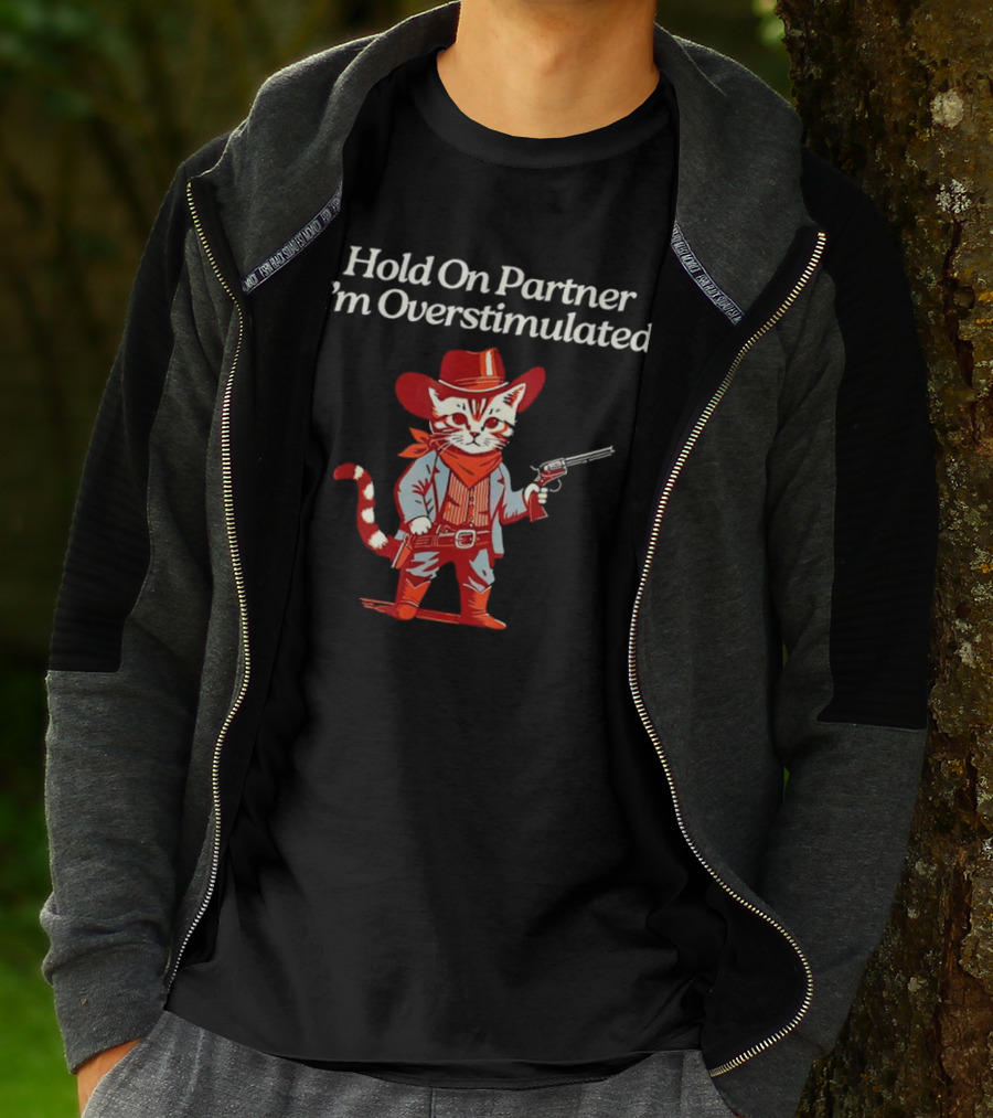 Cowboy Cat Hold On Partner I'm Overstimulated Retro Western T-Shirt