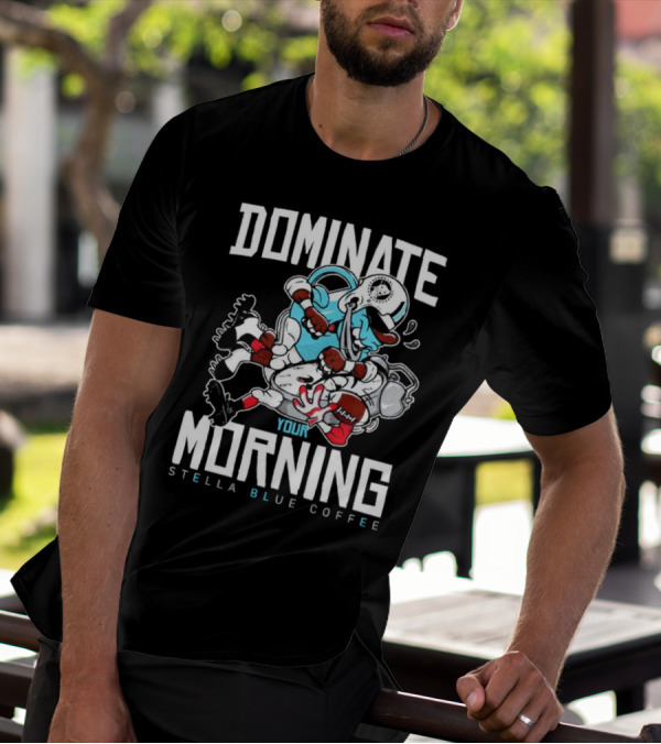 Dominate Your Morning Stella Blue Coffee Football Cartoon T-Shirt
