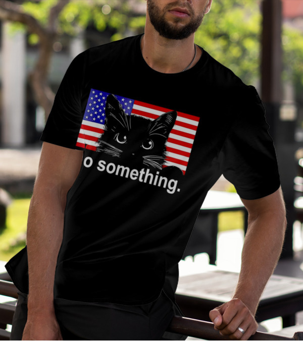 Cat Do Something America Flag T-Shirt