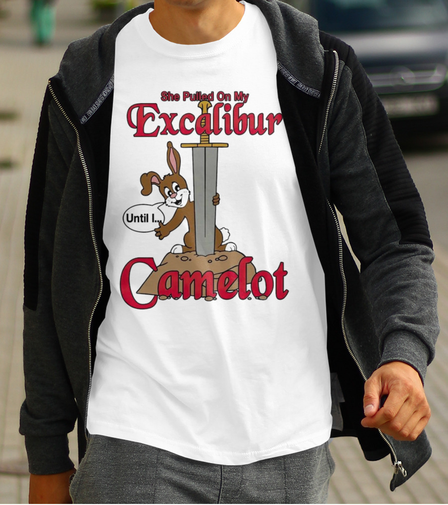 She Pulled On My Excalibur Until I Camelot Sword Dog T-Shirt